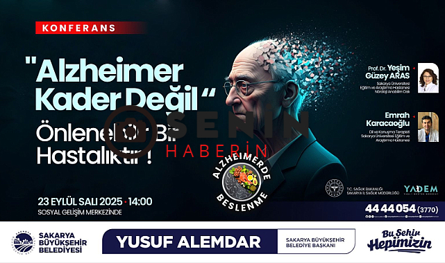 Sakaryada Alzheimer hastalığının önlenmesinde beslenme ve sağlıklı yaşamın önemi konuşulacak