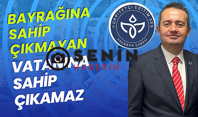 Hürriyetçi Eğitim Sen Sakarya Şube Başkanı Kızılkaya'dan Sert Tepki