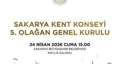 Sakarya Kent Konseyi 5. Olağan Genel Kurulu 24 Nisan’da