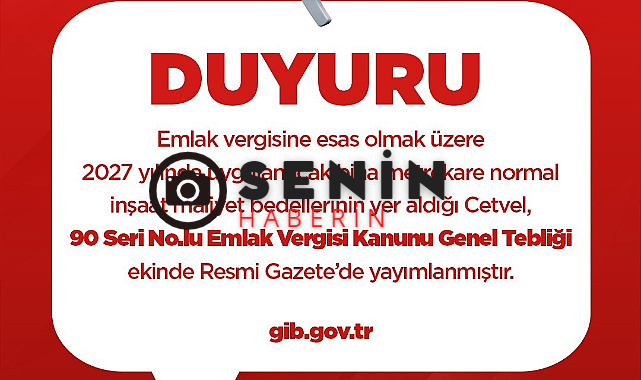 2027 Emlak Vergisinin Yer Aldıgı Genel Tebliğ Resmi Gazetede Yayınlandı