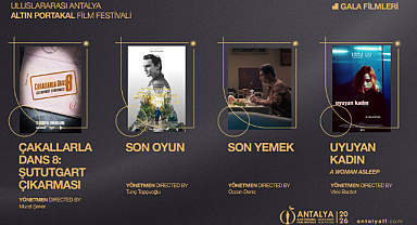 Altın Portakal'ın Gala filmleri belli oldu